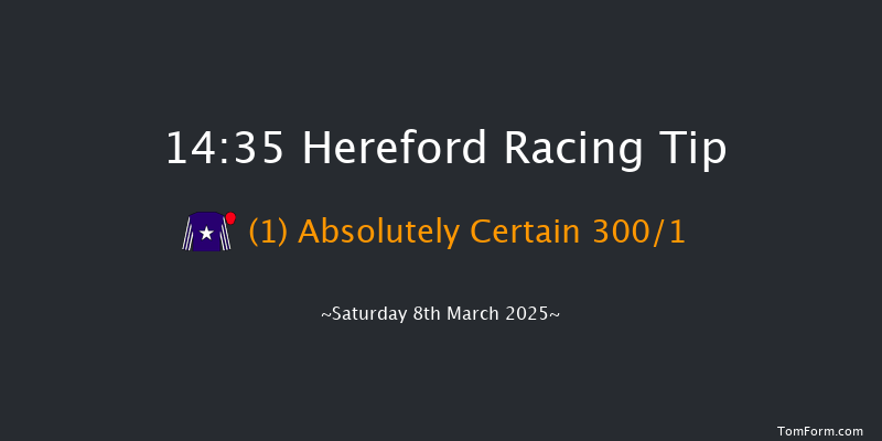 Hereford  14:35 Maiden Hurdle (Class 4) 20f Sun 23rd Feb 2025