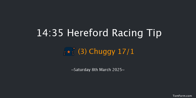 Hereford  14:35 Maiden Hurdle (Class 4) 20f Sun 23rd Feb 2025
