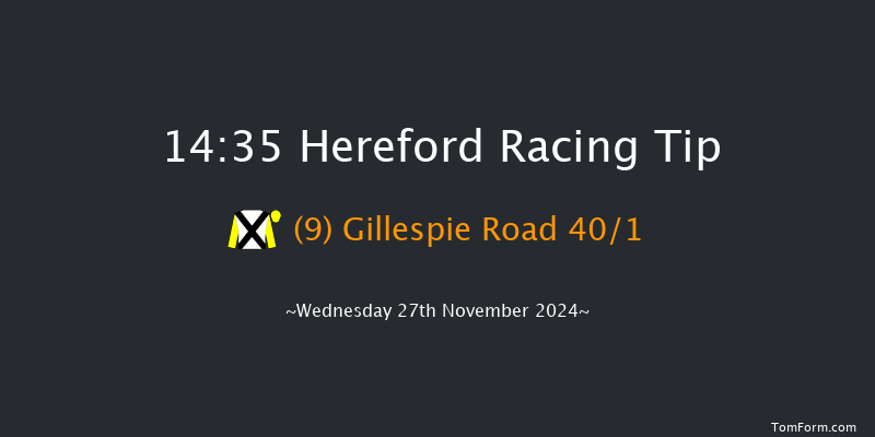 Hereford  14:35 Handicap Hurdle (Class 5) 20f Tue 12th Nov 2024