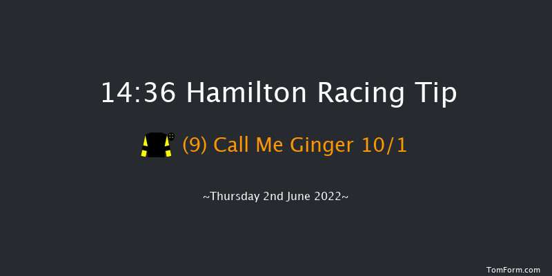 Hamilton 14:36 Handicap (Class 2) 6f Wed 25th May 2022