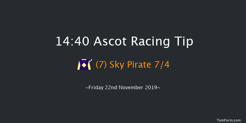 Ascot 14:40 Handicap Chase (Class 2) 21f Sat 2nd Nov 2019