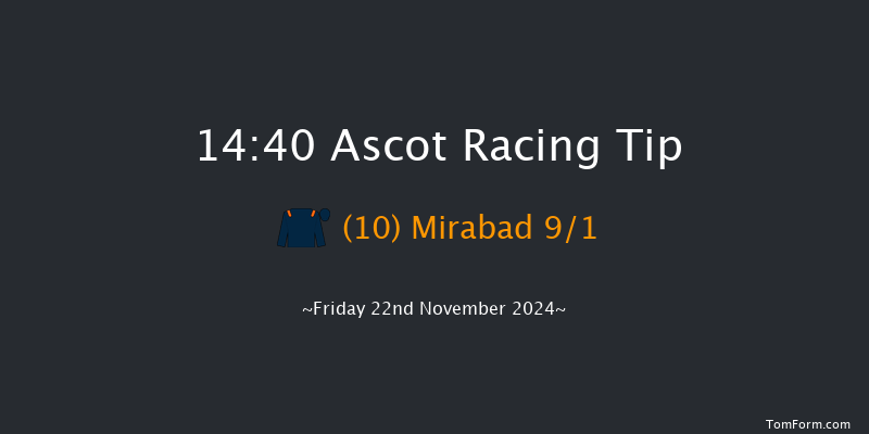 Ascot  14:40 Handicap Hurdle (Class 3) 16f Sat 2nd Nov 2024