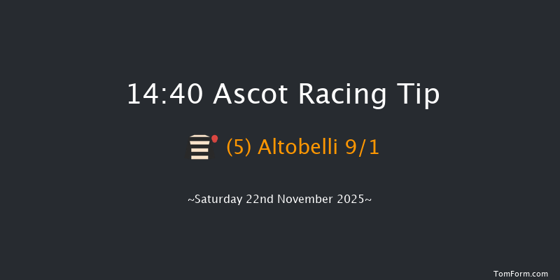Ascot 14-40 (Class 1) 19f Fri 21st Nov 2025