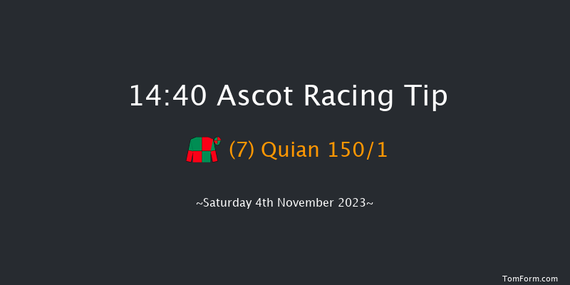 Ascot 14:40 Maiden Hurdle (Class 3) 16f Sat 21st Oct 2023