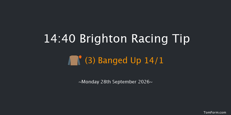 Brighton 14-40 (Class 6) 7f Tue 1st Sep 2026
