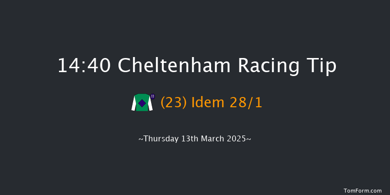 Cheltenham  14:40 Handicap Hurdle (Class 1) 24f Wed 12th Mar 2025