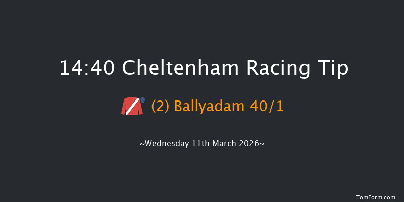 Cheltenham 14-40 (Class 1) 21f Tue 10th Mar 2026
