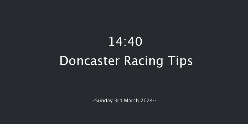 Doncaster  14:40 Handicap Chase (Class 4)
24f Sat 2nd Mar 2024