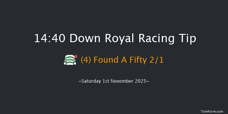 Down Royal 14-40 (Class 1) 24f Fri 31st Oct 2025