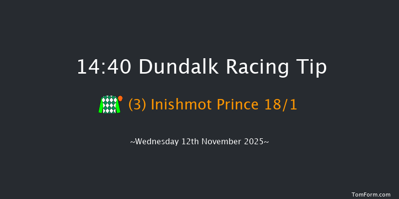 Dundalk 14-40 5f Fri 7th Nov 2025
