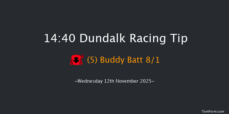Dundalk 14-40 5f Fri 7th Nov 2025