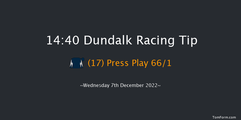 Dundalk 14:40 Handicap 8f Fri 2nd Dec 2022