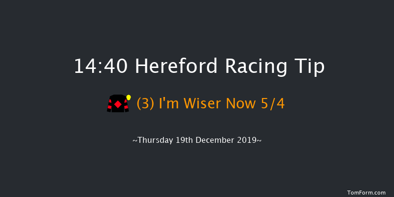 Hereford 14:40 Maiden Hurdle (Class 5) 16f Sat 14th Dec 2019