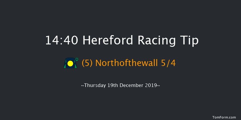Hereford 14:40 Maiden Hurdle (Class 5) 16f Sat 14th Dec 2019