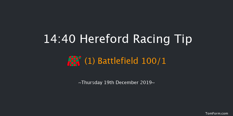 Hereford 14:40 Maiden Hurdle (Class 5) 16f Sat 14th Dec 2019