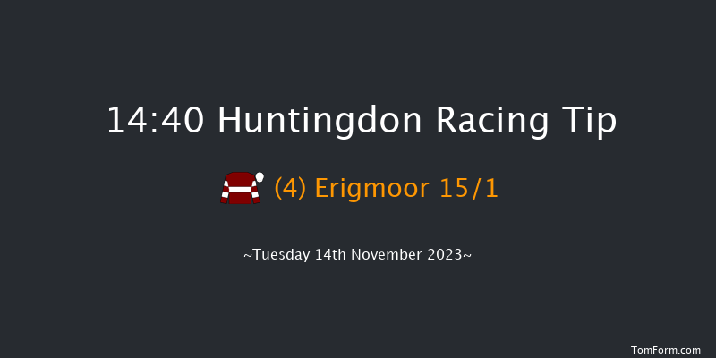 Huntingdon 14:40 Handicap Chase (Class 5) 20f Sun 5th Nov 2023