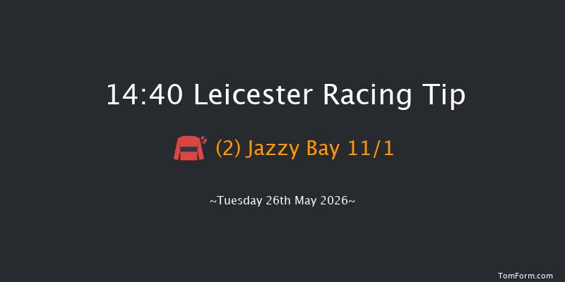 Leicester 14-40 (Class 5) 7f Mon 25th May 2026