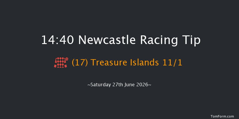 Newcastle 14-40 (Class 2) 16f Fri 26th Jun 2026