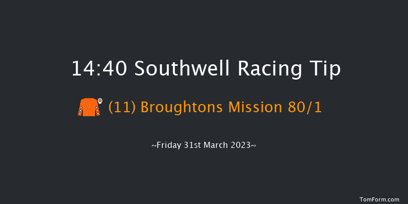 Southwell 14:40 Handicap (Class 6) 16f Mon 20th Mar 2023