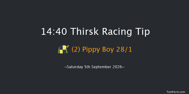 Thirsk 14-40 (Class 2) 6f Fri 28th Aug 2026