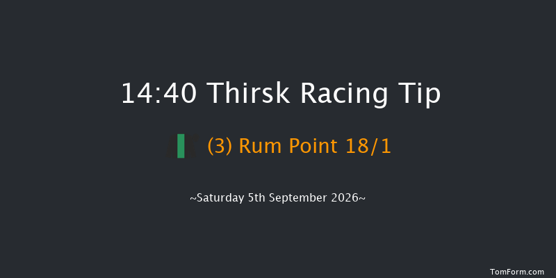 Thirsk 14-40 (Class 2) 6f Fri 28th Aug 2026
