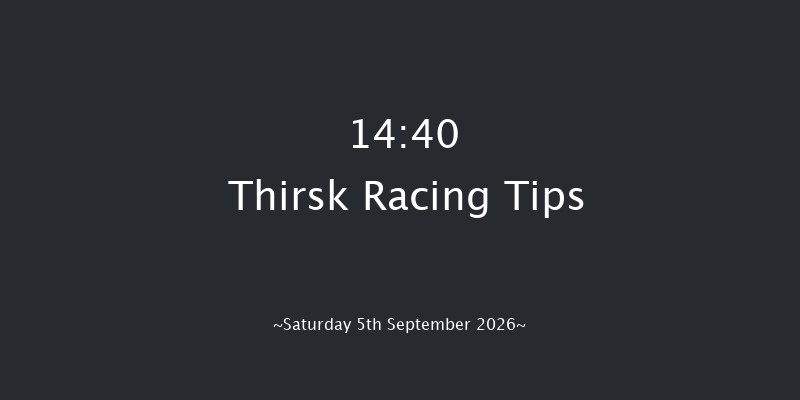 Thirsk 14-40 (Class 2) 6f Fri 28th Aug 2026