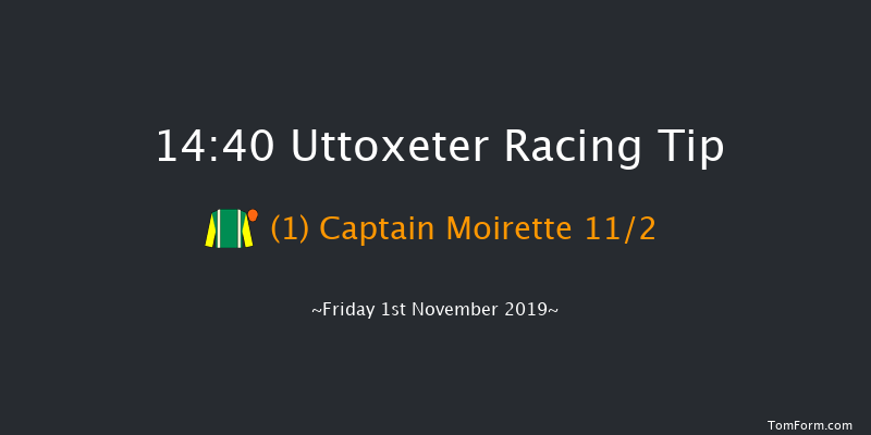 Uttoxeter 14:40 Maiden Chase (Class 3) 16f Fri 18th Oct 2019