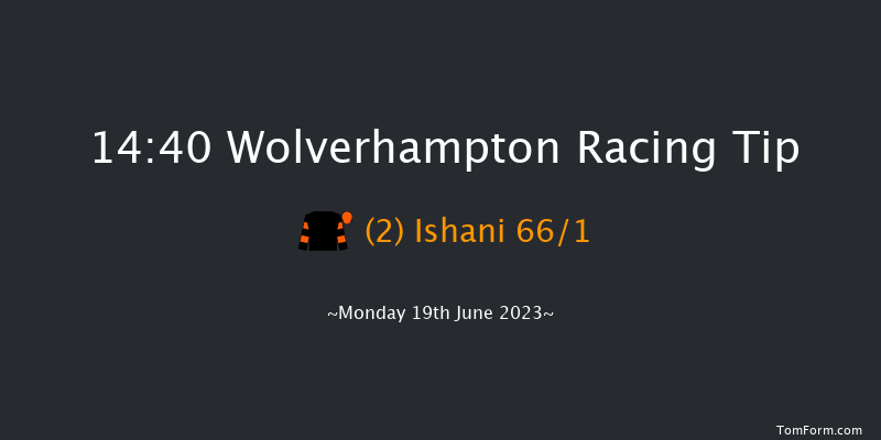 Wolverhampton 14:40 Maiden (Class 5) 7f Mon 5th Jun 2023
