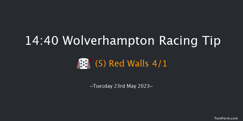 Wolverhampton 14:40 Handicap (Class 6) 5f Mon 15th May 2023