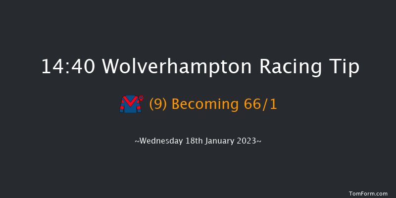 Wolverhampton 14:40 Handicap (Class 6) 9f Mon 16th Jan 2023
