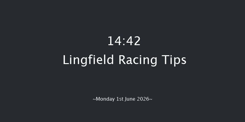 Lingfield 14-42 (Class 6) 6f Sat 30th May 2026