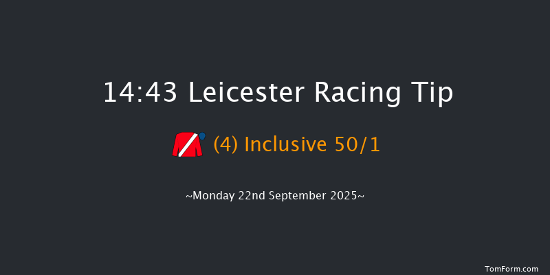 Leicester 14-43 (Class 4) 7f Tue 9th Sep 2025