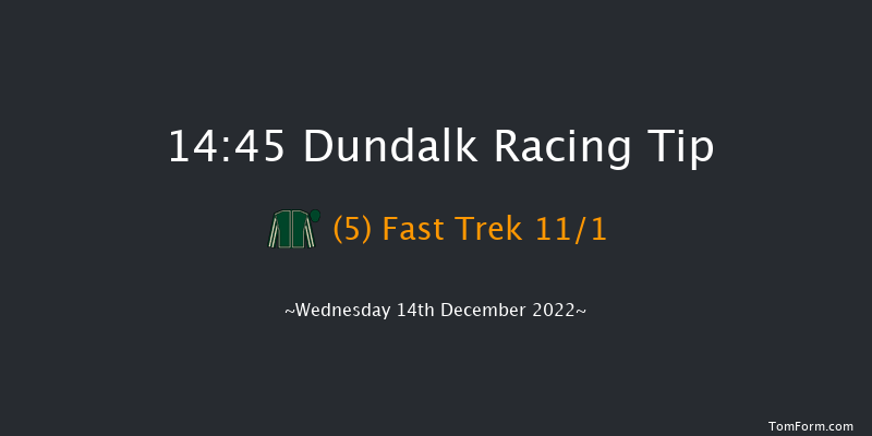 Dundalk 14:45 Handicap 6f Mon 12th Dec 2022