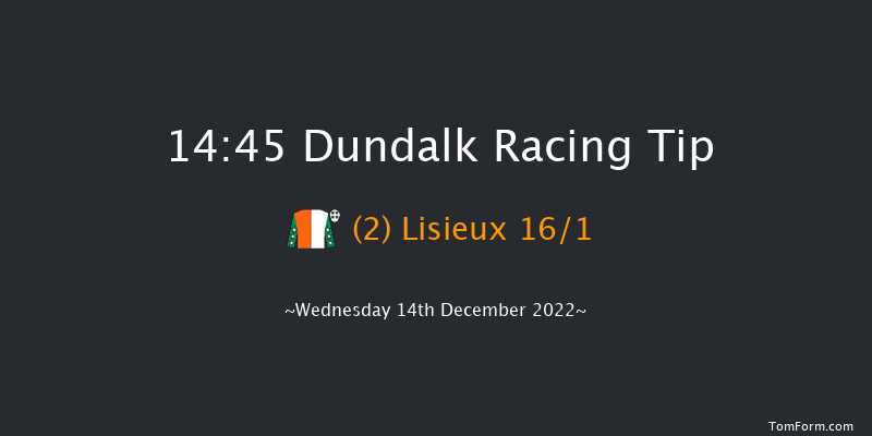 Dundalk 14:45 Handicap 6f Mon 12th Dec 2022