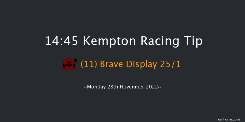 Kempton 14:45 Handicap (Class 6) 7f Mon 21st Nov 2022