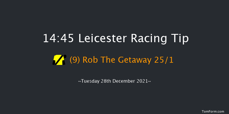 Leicester 14:45 Handicap Chase (Class 3) 20f Wed 15th Dec 2021