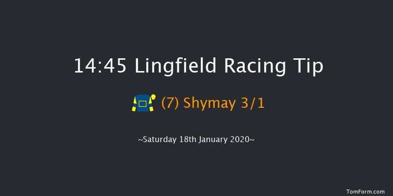 Lingfield 14:45 Maiden (Class 6) 6f Fri 17th Jan 2020