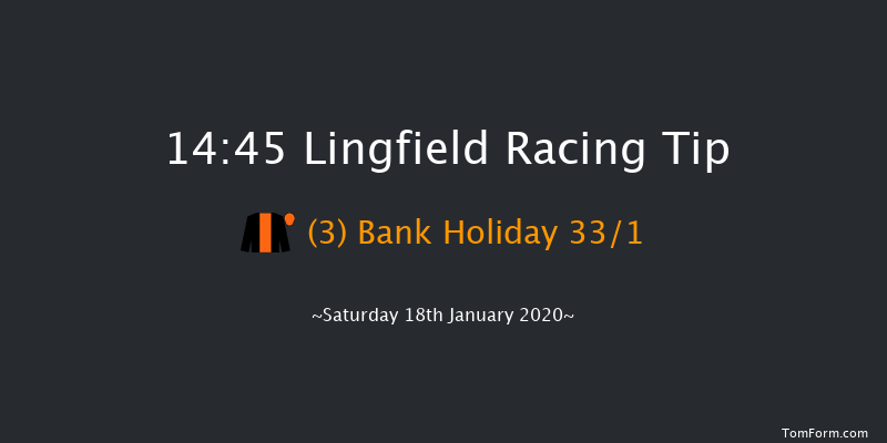 Lingfield 14:45 Maiden (Class 6) 6f Fri 17th Jan 2020