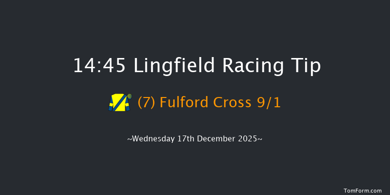 Lingfield 14-45 (Class 6) 7f Mon 15th Dec 2025
