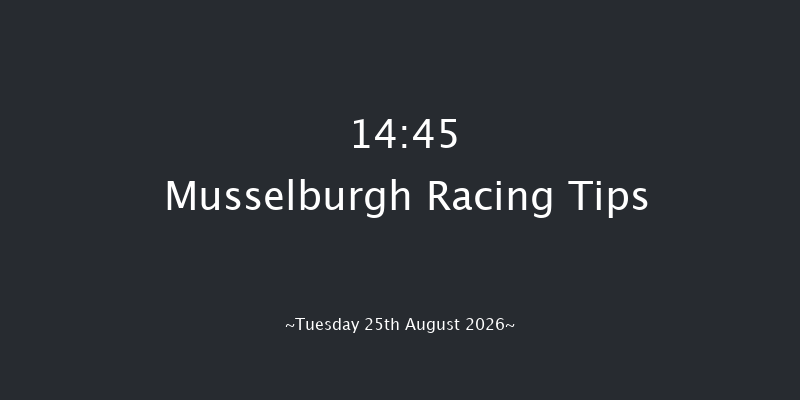 Musselburgh 14-45 (Class 6) 5f Mon 24th Aug 2026
