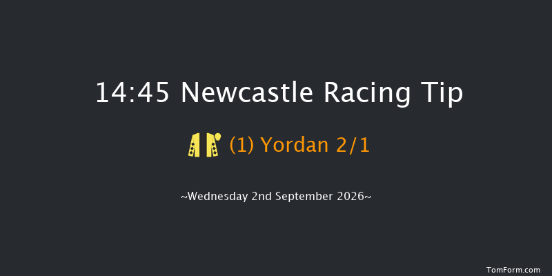 Newcastle 14-45 (Class 4) 6f Thu 20th Aug 2026
