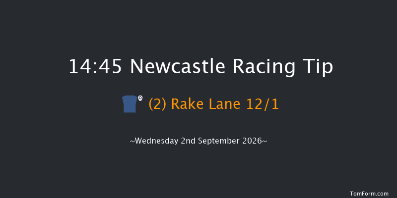 Newcastle 14-45 (Class 4) 6f Thu 20th Aug 2026