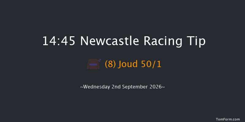 Newcastle 14-45 (Class 4) 6f Thu 20th Aug 2026