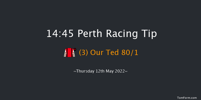 Perth 14:45 Maiden Chase (Class 3) 24f Wed 11th May 2022