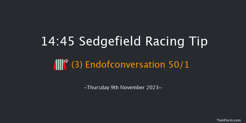 Sedgefield 14:45 Maiden Hurdle (Class 4) 20f Sun 22nd Oct 2023