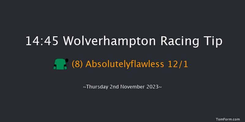 Wolverhampton 14:45 Handicap (Class 4) 6f Fri 27th Oct 2023