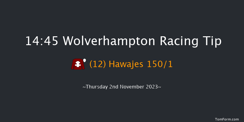 Wolverhampton 14:45 Handicap (Class 4) 6f Fri 27th Oct 2023