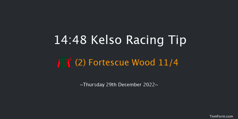Kelso 14:48 Maiden Hurdle (Class 4) 16f Sun 4th Dec 2022