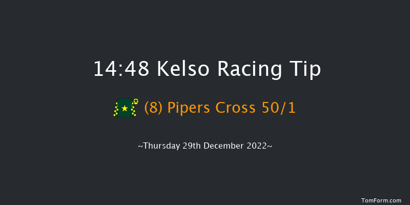 Kelso 14:48 Maiden Hurdle (Class 4) 16f Sun 4th Dec 2022