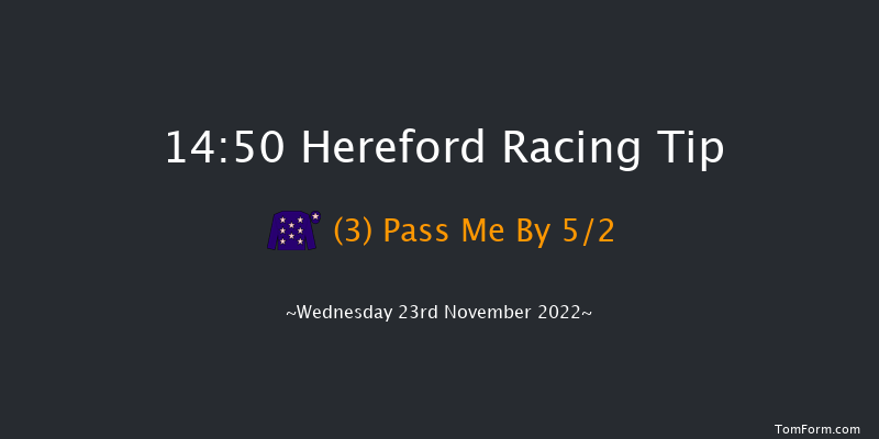 Hereford 14:50 Handicap Chase (Class 4) 25f Tue 15th Nov 2022